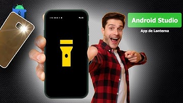 Android Studio - Como Criar um Aplicativo de Lanterna