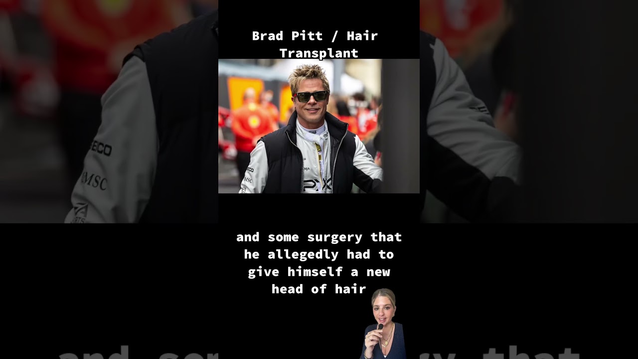 Brad Pitt / Hair Transplant 