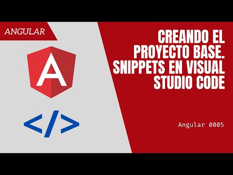 Proyecto base Angular. Snippets en Visual Studio Code (Angular 0005)