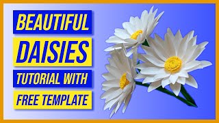 PAPER DAISY FLOWER: Easy Tutorial with Free Template (2020)