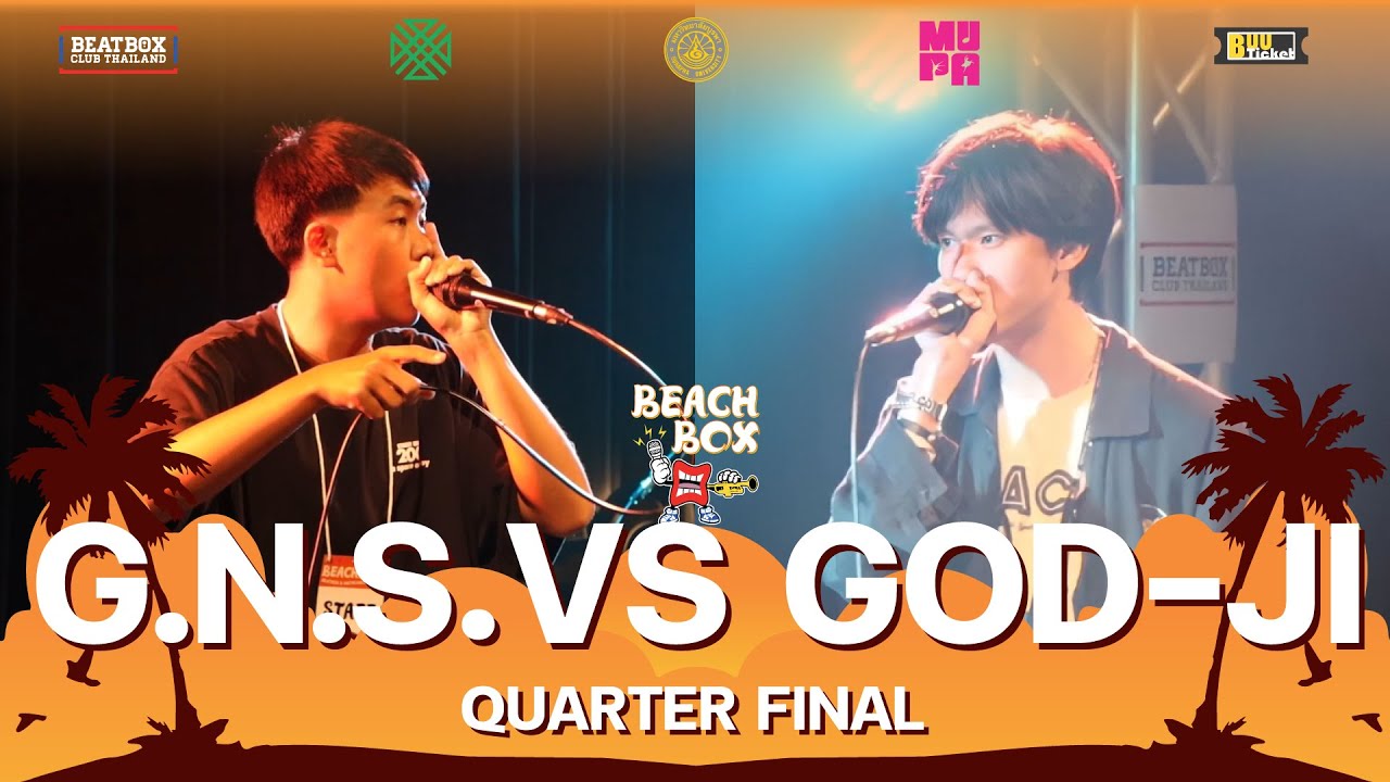 G.N.S. VS GoD-Ji I BEACHBOX - Chonburi Beatbox Battle 2023 I Quarter Final