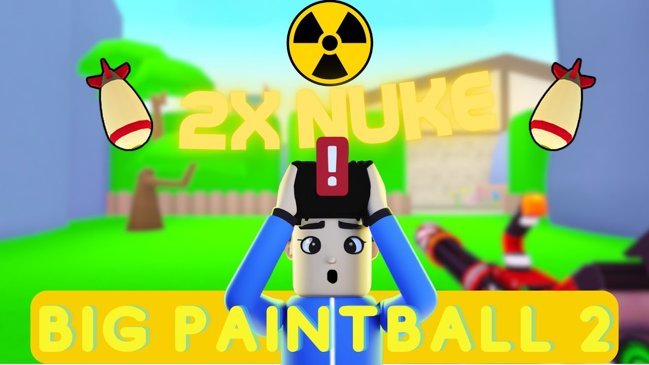 How to get the MOST kills in ROBLOX big paintball (2 NUKES)
