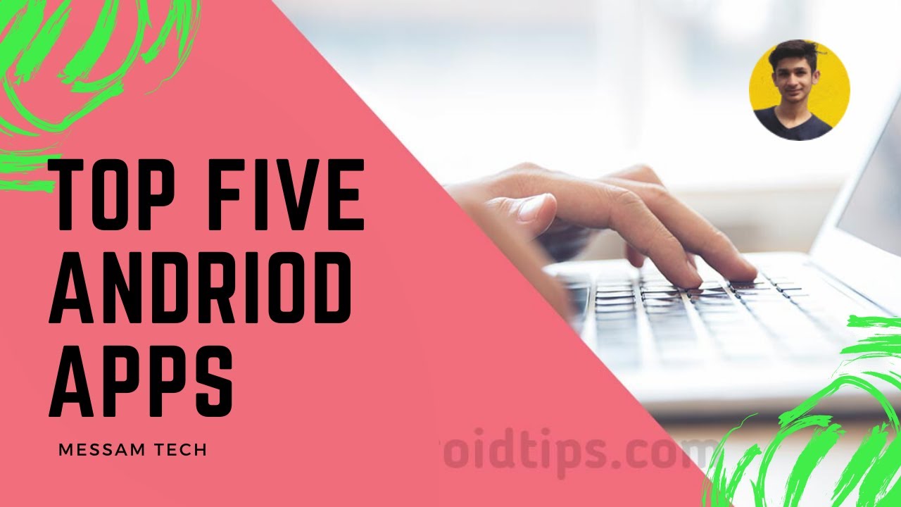 Top 5 AWESOME Android Applications | 5 Android Apps you have to know ...