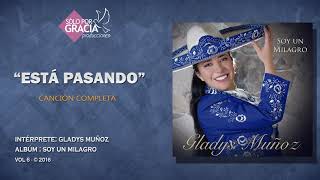 Está pasando | Gladys Muñoz chords