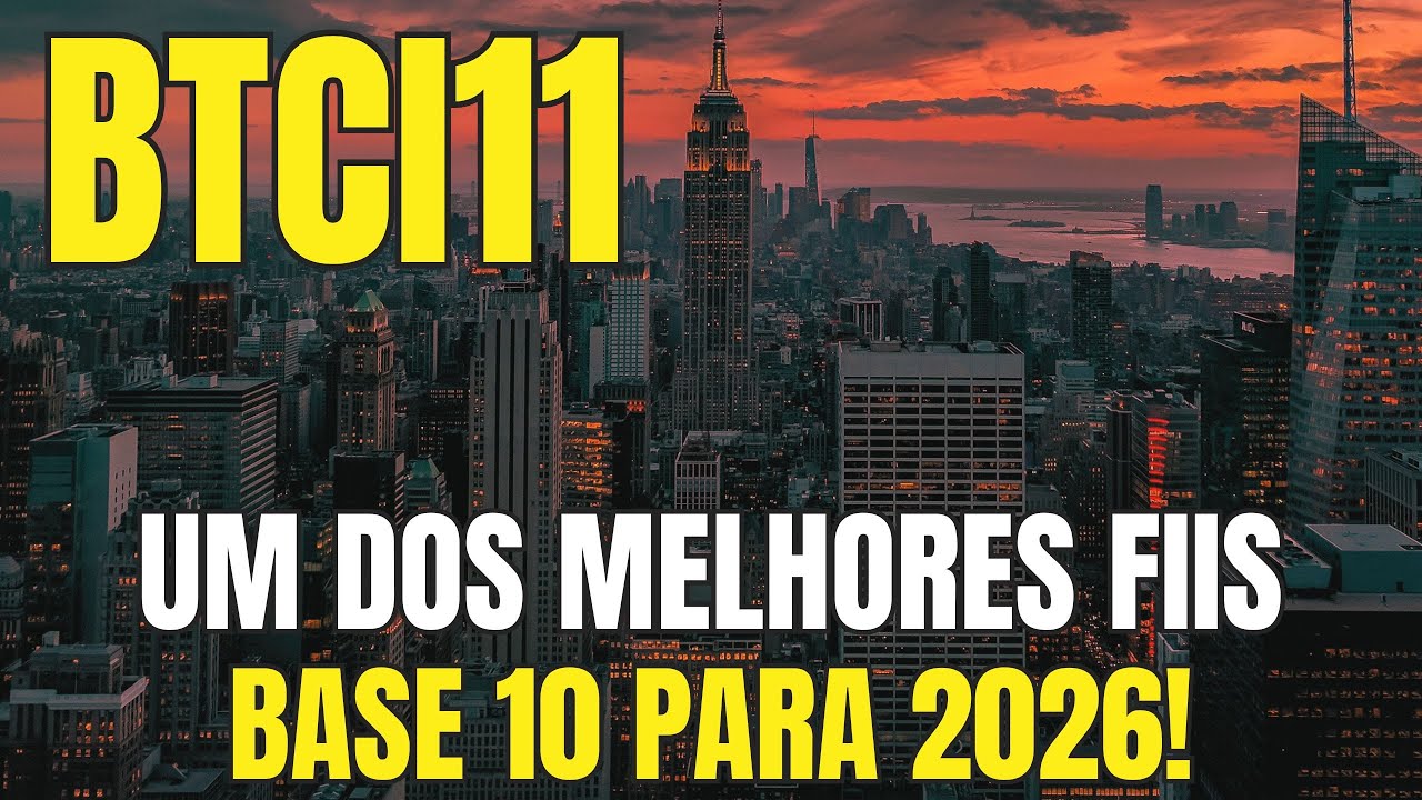 BTCI11 Segue Como um dos Principais FIIS BASE 10 para 2026! Apesar de Mês Desafiador