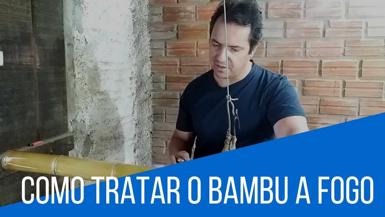 como  tratar o bambu a fogo