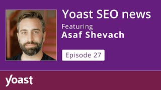 SEO News Webinar 2022: November 2022 | Asaf Shevach