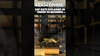 Cap Rates Explained (in 90 Seconds)
