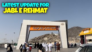 Latest Update For Jabl e Rehmat and Masaaj camp In Arfat