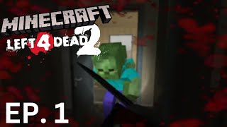 Left 4 Dead 2 (MINECRAFT EDITION) | Episode 1