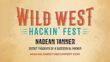 Nadean Tanner | Secret Thoughts of a Successful Hacker |  WWHF Deadwood 2020
