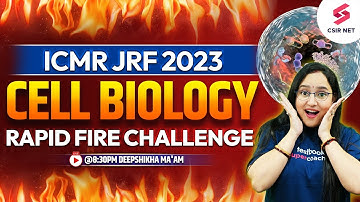 ICMR JRF 2023 | Cell Biology Rapid Fire Challenge | Important Questions | Deepshikha Ma