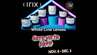 Black Friday Deals on IRIX Cine Lenses &amp; Kits — Save Big This Season! 🎥