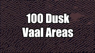 Slippery Quickie: 100 Sacrifice of Dusk (New Vaal Loot)