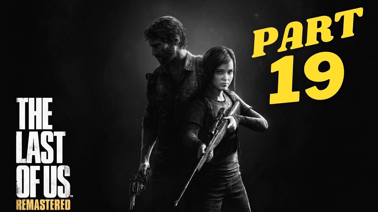 THE LAST OF US REMASTERED BUS DEPOT Part 19 100 Story Walkthrough