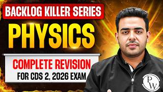 CDS Physics: Complete Physics Revision CDS 2, 2026 Exam | UPSC CDS 2026 | CDS Backlog Killer Series