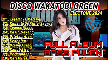 DANGDUT DISCO KALEM ORGEN TUNGGAL TAJAMNYA KARANG VIRAL 2024 MUSIC INI PALING DICARI WAKATOBI