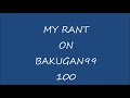RANT ON BAKUGAN991000