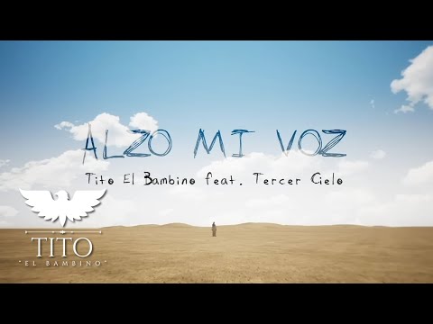 Tito El Bambino ft Tercer Cielo - Alzo Mi Voz (Lyric Video)