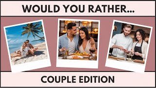 Would You Rather...? |Couple Edition | HARDEST Choices Ever! 😱😨 Would You Rather Hardest Choices Ever Couples Edition