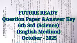 FUTURE READY Question Paper & Answer Key 6th Std ( Science - English Medium) /October - 2025
