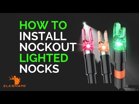 How to Install Nockout Lighted Nocks