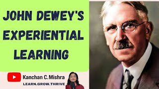 JOHN DEWEY'S EXPERIENTIAL LEARNING IMPORTANT TOPIC FOR CTET/STET/UGC-NET EXAMS