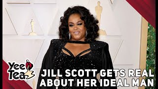 Jill Scott Gets Real About Her Ideal Man + More