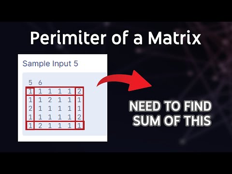 Perimeter of a Matrix Sum | Easy Python IDP Question | CodingKey