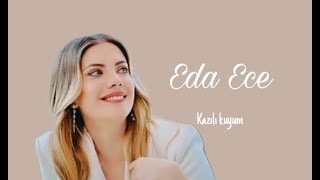 Eda Ece - Kazılı Kuyum