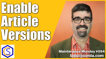 Enable Article Versions in your Joomla Site 🛠 Maintenance Monday Live Stream #094
