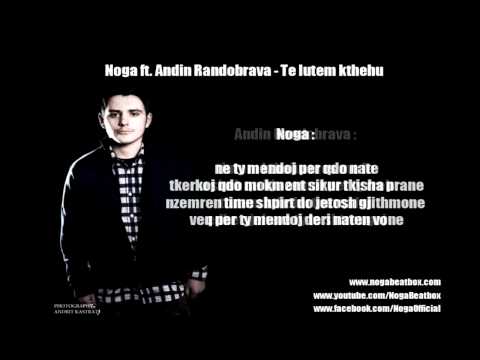 Noga ft. Andin Randobrava - Te Lutem Kthehu (2012) (Official Song)