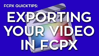How To Export Your Video in FCPX screenshot 3