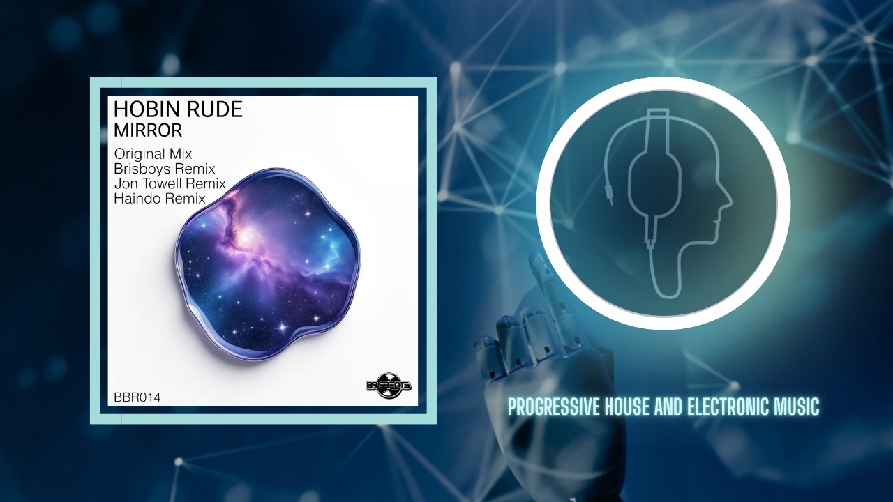 Hobin Rude - Mirror (Original Mix) [Brisbeats Records]