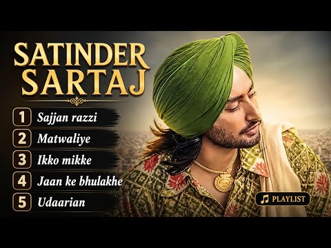 Satinder Sartaaj Superhit Songs 2026 🎵 | Best Punjabi Playlist | Sajjan Razzi, Udaarian & More