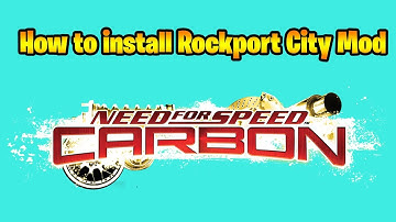 How to install Rockport City mod in Need for Speed: Carbon