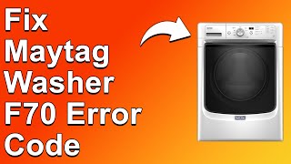 Maytag Washer F70 Error Code (Indication Of Communication Error - What's The Best Way To Fix It)