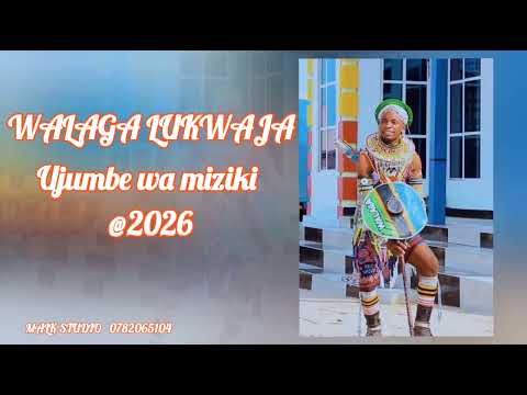 WALAGA LUKWAJA UJUMBE WA MIZIKI OFFICIAL AUDIO 