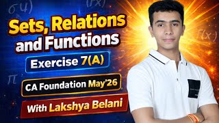 Details CA Foundation: Sets, Relations and Functions Exercise 7 (A) | Knowledge Plus Guide