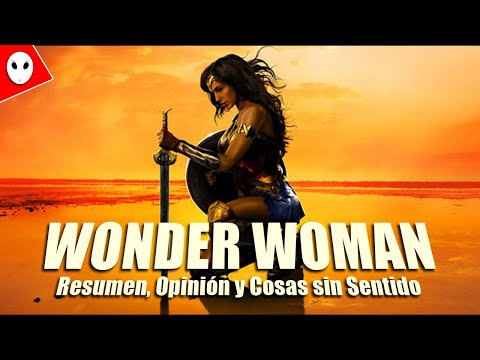 WONDER WOMAN - Resumen, Opinión y Cosas sin Sentido - Cameo Especial @elfedelobo