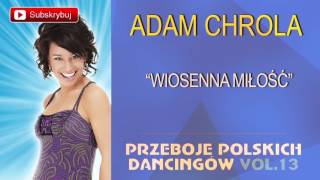 Adam Chrola - Wiosenna miłość [Official Audio]