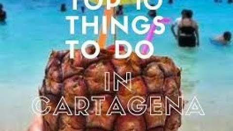 CARTAGENA COLUMBIA TOP 10 MUST VISIT PLACES #CARTAGENA #COLUMBIA #CARTAGENAVACATION