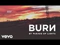 Parade Of Lights - Burn (Audio)