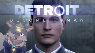 これは私たちの物語..( #DetroitBecomeHuman ) Part4