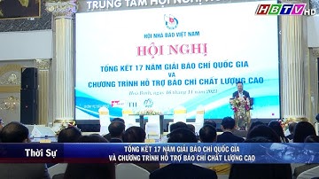 Tổng kết 17 năm giải Báo chí quốc gia và chương trình hỗ trợ Báo chí chất lượng cao