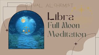 Libra Full Moon Meditation | Guided Visualization for Balance, Healing & Integration