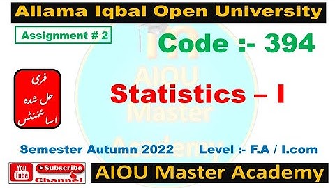 AIOU Code 394 Solved Assignment 2 of AUTUMN 2022 || Subject Statistics-I (شماریات (حصہ اول