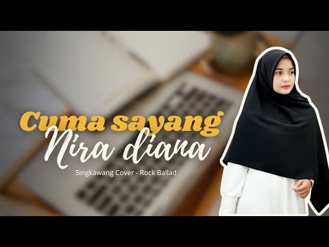 Cuma sayang - Nira diana [ Rock Ballad ] [ Singkawang Cover ]