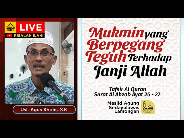 Ciri Seorang Mukmin yg Berpegang Teguh Terhadap Janji Allah | Tafsir Al Quran Al Ahzab Ayat 25 - 27 class=