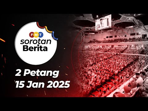 Sorotan Berita: 2 petang, 15 Januari 2025